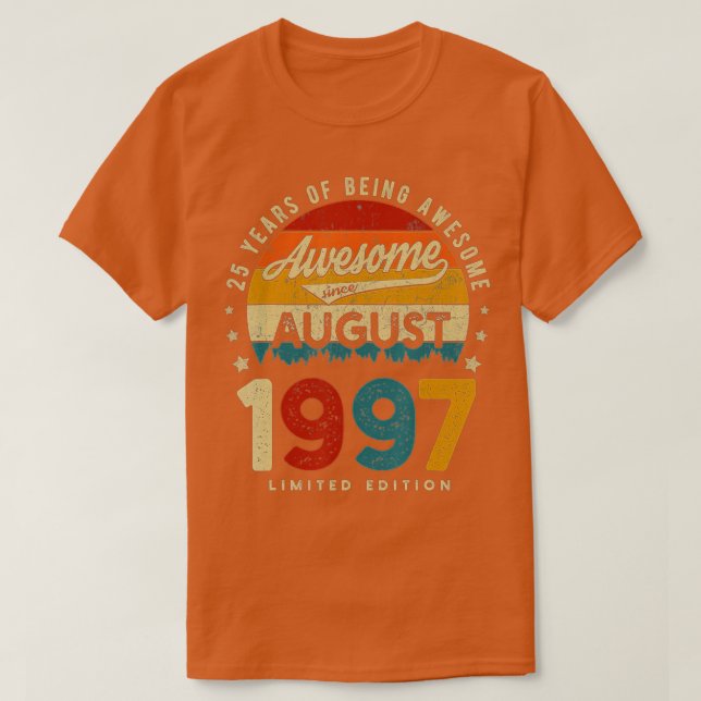 Camiseta Agosto De 1997 Cumpleaños 25 Años De Ser Awesome V (Diseño del anverso)