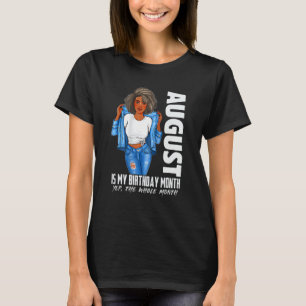 Camiseta Agosto Es Mi Cumpleaños Sí Todo El Mes Gi Negro