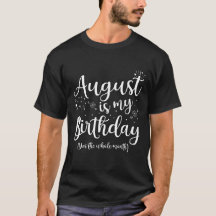 Agosto Es Mi Cumpleaños Todo El Mes De Agosto