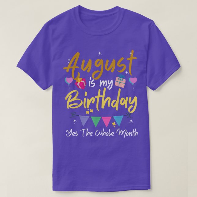 Camiseta Agosto Es Mi Mes De Cumpleaños, Sí Todo El Mes De  (Diseño del anverso)