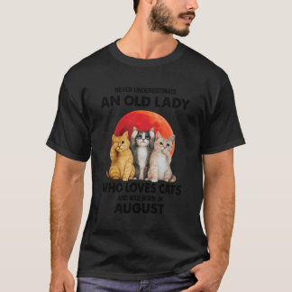 Camiseta Agosto Nunca Subestima A Una Vieja Que Ama A C
