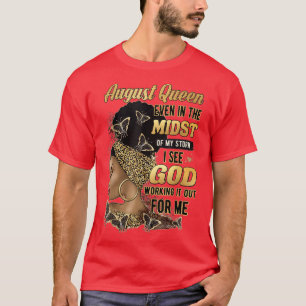 Camiseta Agosto Reina Incluso En Medio De Mi Tormenta Veo G