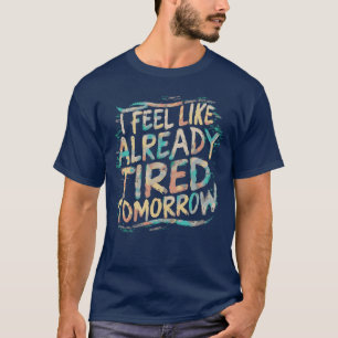 Camiseta Agotado Divertido Ya Cansado Humor de Profesor Chi