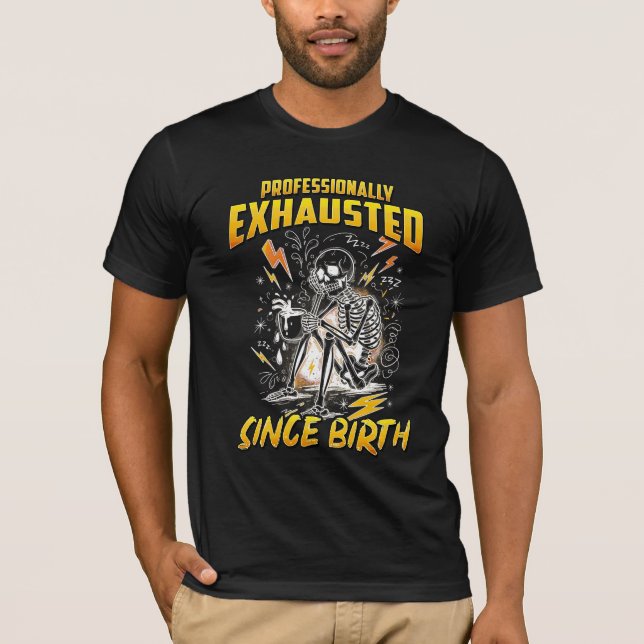 Camiseta Agotado Profesionalmente Desde el Nacimiento  (Anverso)