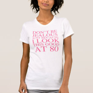 Camiseta Agradable 80º Cumpleaños Para Las Mujeres