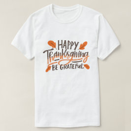 Camiseta Agradecemos - Feliz Día de Acción de Gracias