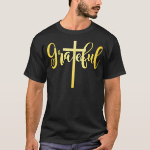 Camiseta Agradecido Agradecimiento bendecido por la cruz po