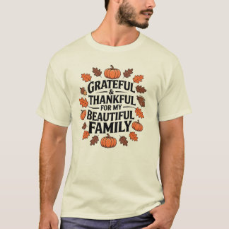 Camiseta Agradecido y Agradecido Por Mi Hermosa Familia - Q
