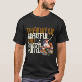 Camiseta Agradecidos, agradecidos y rellenos - Salmos 107:1
