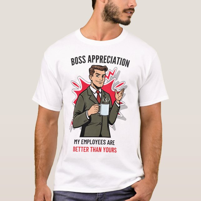 Camiseta Agradecimiento al jefe Mis empleados son mejores q (Anverso)