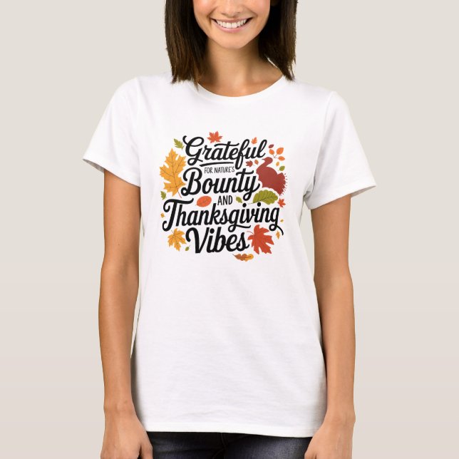 Camiseta Agradecimiento por el Bounty and Thanksgiving Vibe (Anverso)