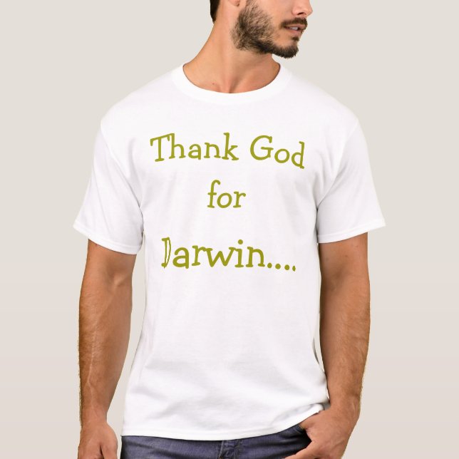 Camiseta Agradezca a dios, por, Darwin…. (Anverso)