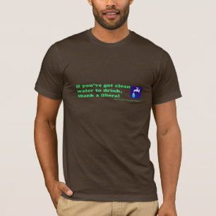 Camiseta Agradezca a un liberal por su agua potable