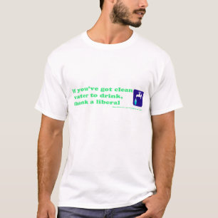 Camiseta Agradezca a un liberal por su agua potable