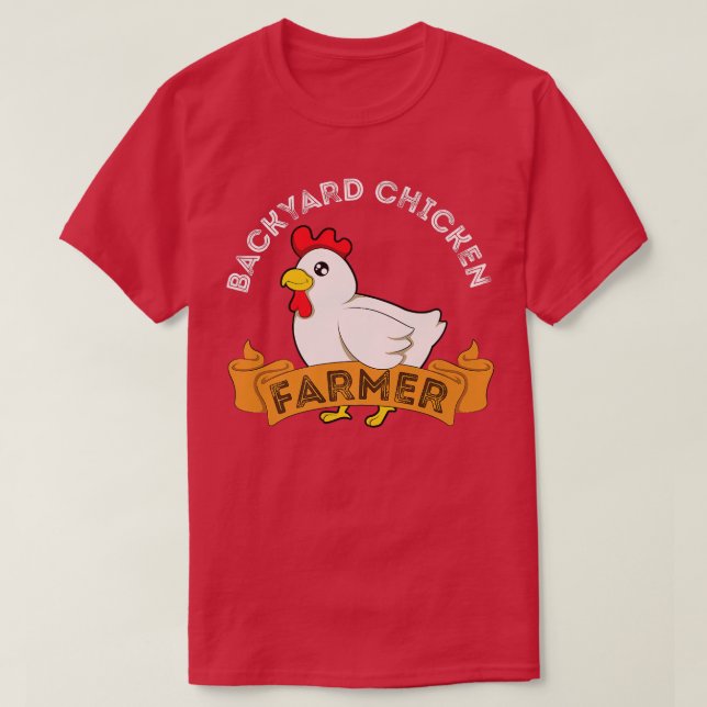 Camiseta Agricultor de pollo de patio trasero (Diseño del anverso)