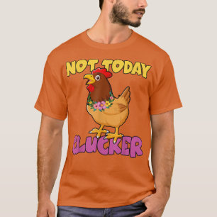 Camiseta Agricultor de pollo No es hoy Clúster