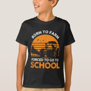Camiseta Agricultor Nacido En Granja Obligado A Ir A La Esc