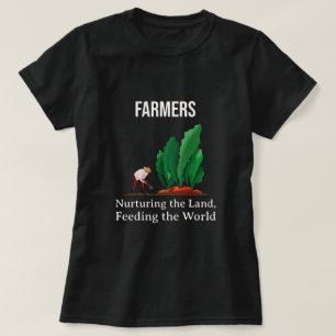 Camiseta Agricultores - Nutrir la Tierra, Alimentar Al Mund