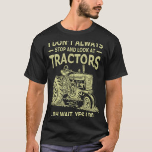 Camiseta Agricultura No Siempre Paro De Mirar El Tractor Tr