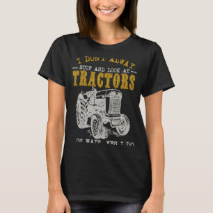 Camiseta Agricultura No Siempre Paro De Mirar El Tractor Tr