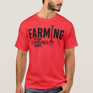 Camiseta Agricultura porque morir de hambre apesta