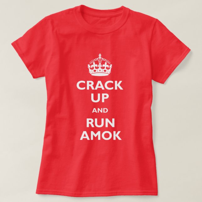 Camiseta Agriétese para arriba y corra Amok (Diseño del anverso)