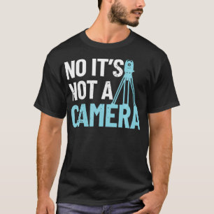 Camiseta Agrimensor de tierra no es un agrimensor de cámara