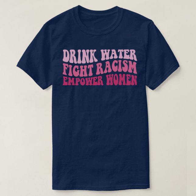 Camiseta Agua potable contra el racismo empodera a las muje (Diseño del anverso)