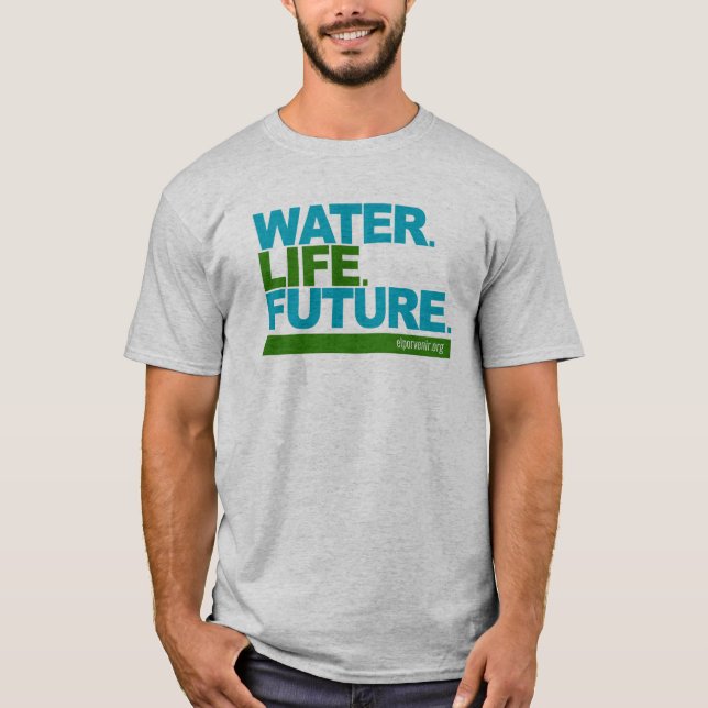 Camiseta Agua. Vida. Futuro. (Anverso)