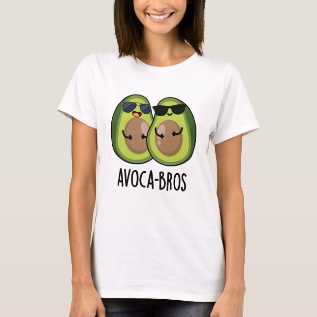 Camiseta Aguacate a-bros Funny Aguacate Pun (Anverso)