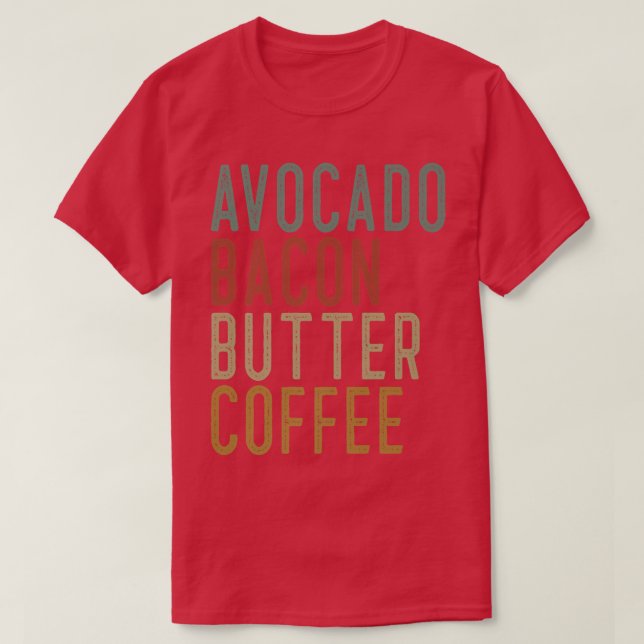 Camiseta Aguacate Bacon Butter Coffee Keto (Diseño del anverso)
