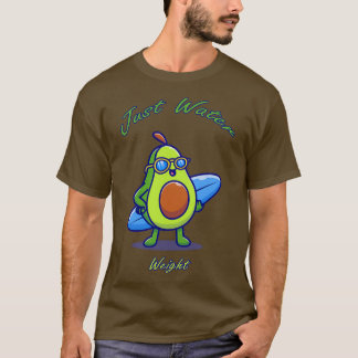 Camiseta Aguacate Cubierto Es Sólo Peso De Agua 3