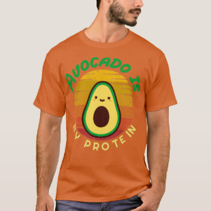 Camiseta Aguacate es mi proteína Aguacate Gift Vegetaria
