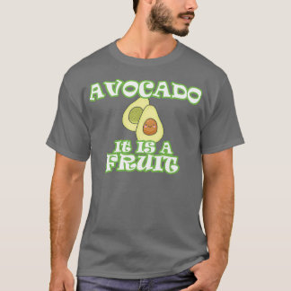 Camiseta Aguacate es una fruta