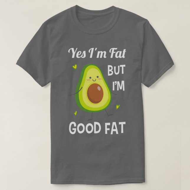 Camiseta Aguacate Funny Cute Sí Grasa Ix27m Pero Ix27m Buen (Diseño del anverso)