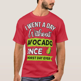 Camiseta Aguacate gracioso Que Fui Un Día Sin