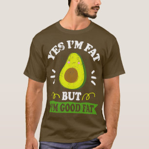 Camiseta Aguacate Gracioso Sí Soy Grasa Pero Soy Buena Gras