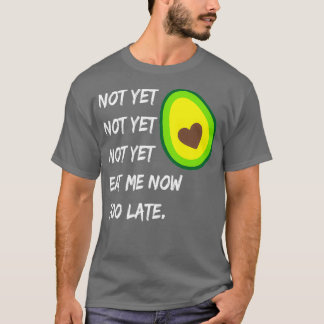 Camiseta aguacate holic todavía no me come todavía