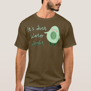 Camiseta Aguacate lindo es solo peso de agua Classic TShirt