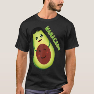 Camiseta Aguacate Mama Aguacado Mamá Aguacado Mamacado