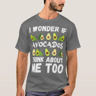 Camiseta Aguacate, me pregunto si los aguacates también pie