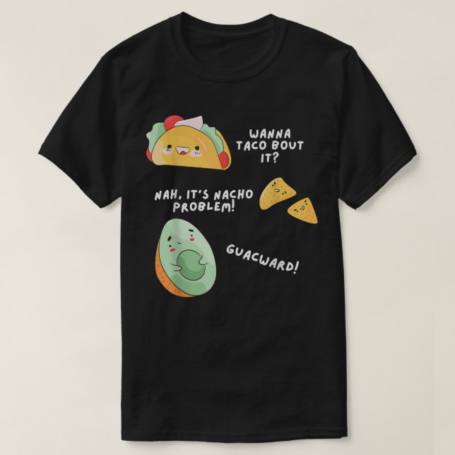 Camiseta Aguacate Nacho Taco Problema Pun Meican Lover (Diseño del anverso)