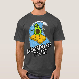 Camiseta Aguacate Sobre Tostadas Surf Funny Healating Surf