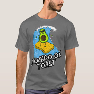 Camiseta Aguacate Sobre Tostadas Surfing Funny Comida Salud