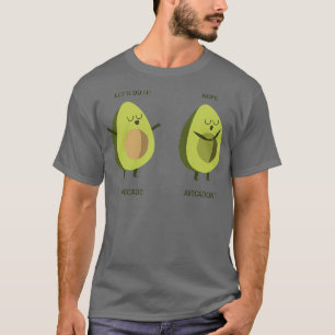 Camiseta Aguacate Y Aguacate Adonx27t Gracioso Pun