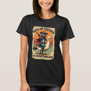 Camiseta Aguanta Compañero Estoy Sobrestimulado Mapache Vaq
