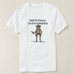  Camiseta 'Aguanta, estoy sobreestimulado, rana va