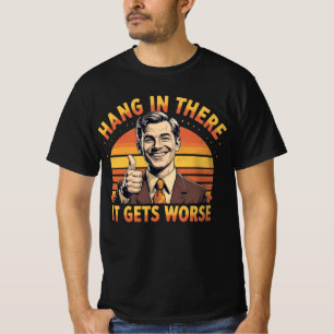 Camiseta Aguantar Ahí Se Pone Peor