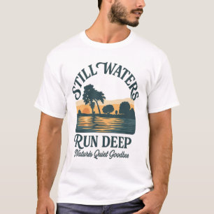 Camiseta Aguas Tranquilas Corren Profundas – Paisaje Natura