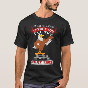 Camiseta Águila Lo siento, te molesto, trataré de no estar 